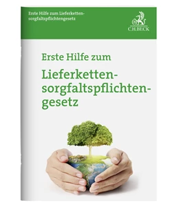 Abbildung von Erste Hilfe zum Lieferkettensorgfaltspflichtengesetz | 1. Auflage | 2023 | beck-shop.de