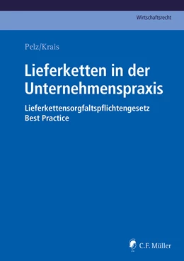 Abbildung von Pelz / Krais | Lieferketten in der Unternehmenspraxis | 1. Auflage | 2022 | beck-shop.de