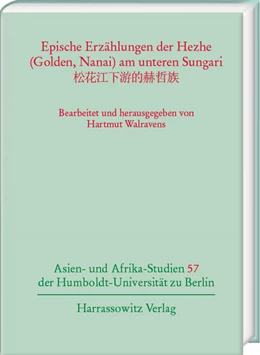 Abbildung von Walravens | Epische Erzählungen der Hezhe (Golden, Nanai) am unteren Sungari | 1. Auflage | 2022 | beck-shop.de