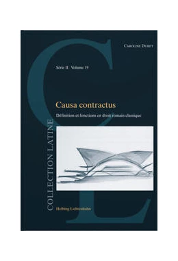 Abbildung von Duret | Causa contractus | 1. Auflage | 2022 | Volume 19 | beck-shop.de