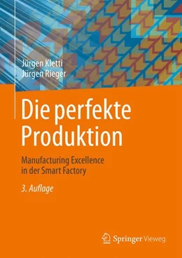 Abbildung von Rieger / Kletti | Die perfekte Produktion | 3. Auflage | 2023 | beck-shop.de