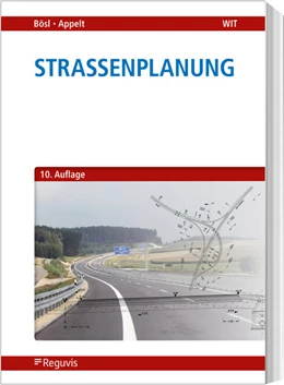 Abbildung von Bösl / Appelt | Straßenplanung | 10. Auflage | 2023 | beck-shop.de