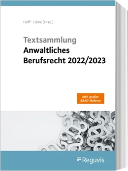 Abbildung von Huff / Löwe (Hrsg.) | Textsammlung anwaltliches Berufsrecht 2022/2023 | 2. Auflage | 2022 | beck-shop.de