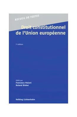 Abbildung von Maiani / Bieber | Droit constitutionnel de l'Union européenne | 7. Auflage | 2022 | beck-shop.de