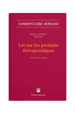 Abbildung von Kraus / Aebischer | Loi sur les produits thérapeutiques | 1. Auflage | 2024 | beck-shop.de