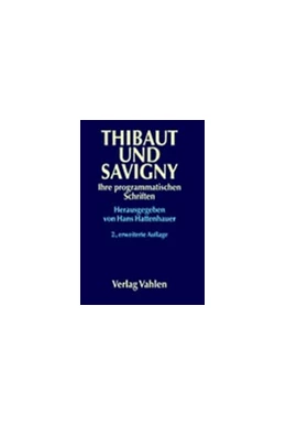 Abbildung von Hattenhauer | Thibaut und Savigny | 2. Auflage | 2002 | beck-shop.de