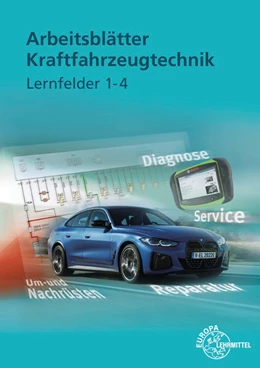 Abbildung von Fischer / Gscheidle | Arbeitsblätter Kraftfahrzeugtechnik Lernfelder 1-4 | 4. Auflage | 2022 | beck-shop.de