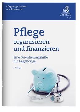Abbildung von Pflege organisieren und finanzieren | 5. Auflage | 2023 | beck-shop.de