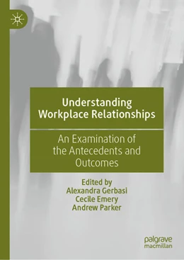 Abbildung von Gerbasi / Emery | Understanding Workplace Relationships | 1. Auflage | 2023 | beck-shop.de