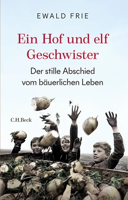 Abbildung von Frie, Ewald | Ein Hof und elf Geschwister | 15. Auflage | 2023 | beck-shop.de