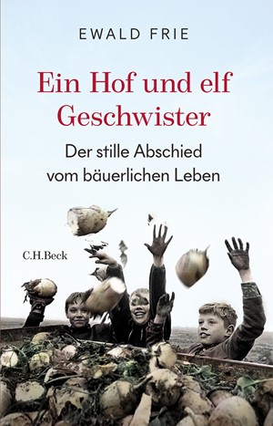 Cover: Ewald Frie, Ein Hof und elf Geschwister