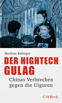 Abbildung von Bölinger, Mathias | Der Hightech-Gulag | 1. Auflage | 2023 | 6491 | beck-shop.de