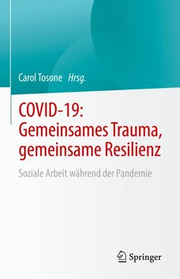 Abbildung von Tosone | COVID-19: Gemeinsames Trauma, gemeinsame Resilienz | 1. Auflage | 2023 | beck-shop.de