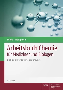 Abbildung von Röbke / Wolfgramm | Arbeitsbuch Chemie für Mediziner und Biologen | 7. Auflage | 2022 | beck-shop.de