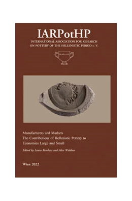 Abbildung von Rembart / Waldner | Manufacturers and Markets. The Contribution of Hellenistic Pottery to Economies Large and Small | 1. Auflage | 2022 | beck-shop.de