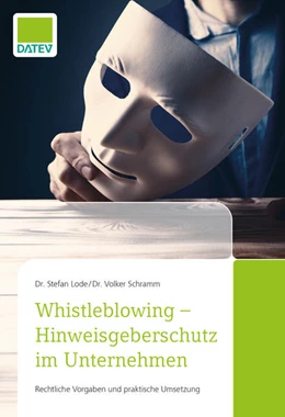 Abbildung von Schramm / Lode | Whistleblowing - Hinweisgeberschutz im Unternehmen | 1. Auflage | 2023 | beck-shop.de