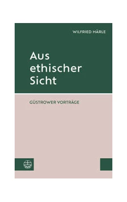 Abbildung von Härle / Erbentraut | Aus ethischer Sicht | 1. Auflage | 2022 | beck-shop.de