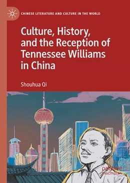 Abbildung von Qi | Culture, History, and the Reception of Tennessee Williams in China | 1. Auflage | 2022 | beck-shop.de
