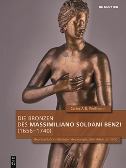 Abbildung von Weißmann | Die Bronzen des Massimiliano Soldani Benzi (1656-1740) | 1. Auflage | 2022 | beck-shop.de