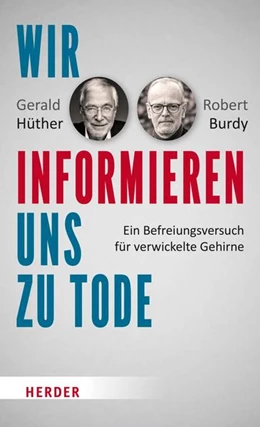 Abbildung von Hüther / Burdy | Wir informieren uns zu Tode | 1. Auflage | 2022 | beck-shop.de