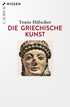 Cover: Hölscher, Tonio, Die griechische Kunst