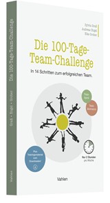 Abbildung von Graß / Engel / Grober | Die 100-Tage-Team-Challenge - In 14 Schritten zum erfolgreichen Team. | 2023 | beck-shop.de