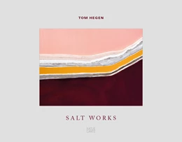 Abbildung von Barth | Tom Hegen. Salt Works | 1. Auflage | 2022 | beck-shop.de