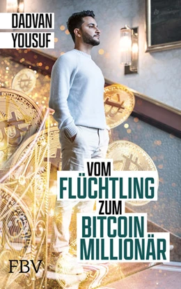 Abbildung von Yousuf | Vom Flüchtling zum Bitcoin-Millionär | 1. Auflage | 2022 | beck-shop.de