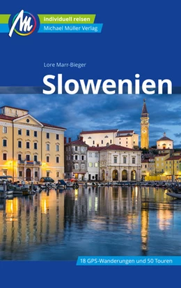 Abbildung von Marr-Bieger | Slowenien Reiseführer Michael Müller Verlag | 7. Auflage | 2023 | beck-shop.de