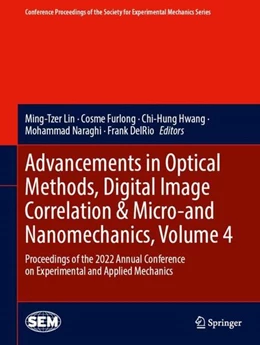 Abbildung von Lin / Furlong | Advancements in Optical Methods, Digital Image Correlation & Micro-and Nanomechanics, Volume 4 | 1. Auflage | 2023 | beck-shop.de
