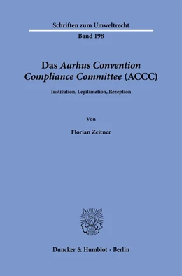 Abbildung von Zeitner | Das Aarhus Convention Compliance Committee (ACCC). | 1. Auflage | 2022 | beck-shop.de