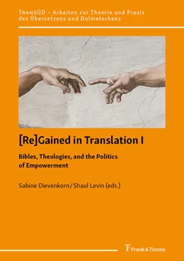 Abbildung von Dievenkorn / Levin | [Re]Gained in Translation I: Bibles, Theologies, and the Politics of Empowerment | 1. Auflage | 2022 | beck-shop.de