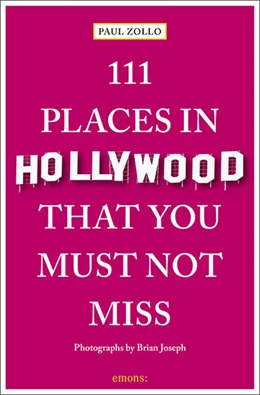 Abbildung von Joseph | 111 Places in Hollywood That You Must Not Miss | 1. Auflage | 2023 | beck-shop.de