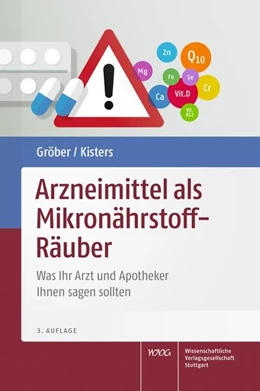 Abbildung von Gröber / Kisters | Arzneimittel als Mikronährstoff-Räuber | 3. Auflage | 2022 | beck-shop.de
