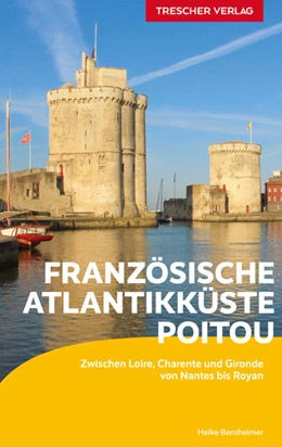 Abbildung von Bentheimer | TRESCHER Reiseführer Französische Atlantikküste | 1. Auflage | 2024 | beck-shop.de