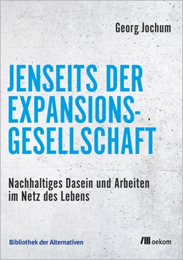 Abbildung von Jochum | Jenseits der Expansionsgesellschaft | 1. Auflage | 2022 | beck-shop.de