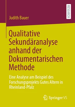Abbildung von Bauer | Qualitative Sekundäranalyse anhand der Dokumentarischen Methode | 1. Auflage | 2022 | beck-shop.de