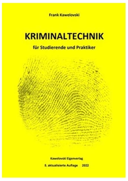 Abbildung von Kawelovski | 
Kriminaltechnik für Studierende und Praktiker | 5. Auflage | 2022 | beck-shop.de