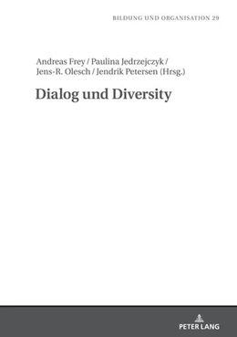 Abbildung von Frey / Olesch | Dialog und Diversity | 1. Auflage | 2022 | beck-shop.de