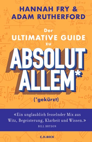 Cover: Adam Rutherford|Hannah Fry, Der ultimative Guide zu absolut Allem* (*gekürzt)