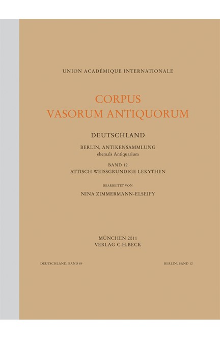Cover: Nina Zimmermann-Elseify, Corpus Vasorum Antiquorum Deutschland Bd. 89:  Berlin, Antikensammlung Band 12