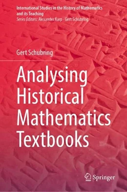 Abbildung von Schubring | Analysing Historical Mathematics Textbooks | 1. Auflage | 2023 | beck-shop.de