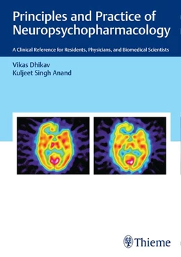 Abbildung von Dhikav / Anand | Principles and Practice of Neuropsychopharmacology | 1. Auflage | 2022 | beck-shop.de