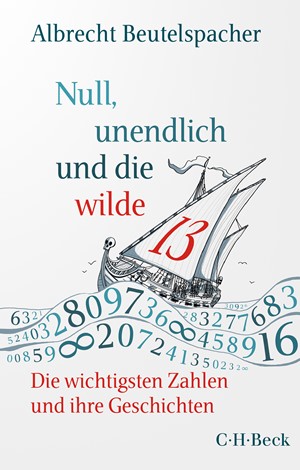 Cover: Albrecht Beutelspacher, Null, unendlich und die wilde 13