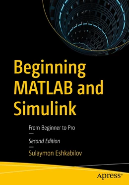 Abbildung von Eshkabilov | Beginning MATLAB and Simulink | 2. Auflage | 2022 | beck-shop.de