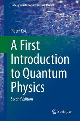 Abbildung von Kok | A First Introduction to Quantum Physics | 2. Auflage | 2023 | beck-shop.de