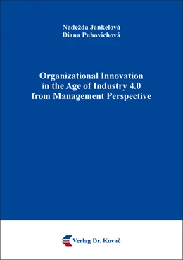 Abbildung von Jankelová / Puhovichová | Organizational Innovation in the Age of Industry 4.0 from Management Perspective | 1. Auflage | 2022 | 562 | beck-shop.de