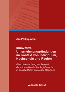 Abbildung von Adler | Innovative Unternehmensgründungen im Kontext von Individuum, Hochschule und Region | 1. Auflage | 2022 | 9 | beck-shop.de