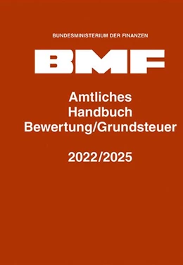 Abbildung von Bundesministerium der Finanzen | Amtliches Handbuch Bewertung/Grundsteuer 2022/2025 | 1. Auflage | 2022 | beck-shop.de