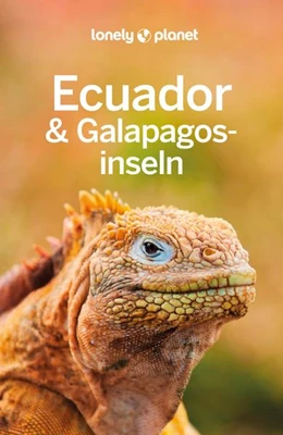 Abbildung von Albiston / Bremner | LONELY PLANET Reiseführer Ecuador & Galápagosinseln | 4. Auflage | 2022 | beck-shop.de